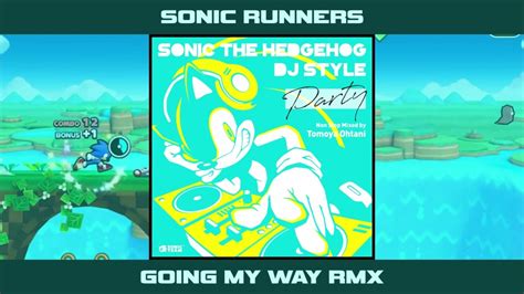 Going My Way Rmx Sonic The Hedgehog Dj Style Party Youtube