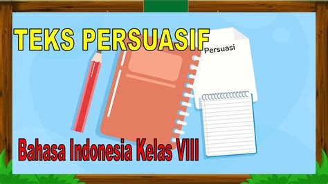 Materi PJJ Bahasa Indonesia Kelas 8 Smt 2 Teks Persuasif YouTube