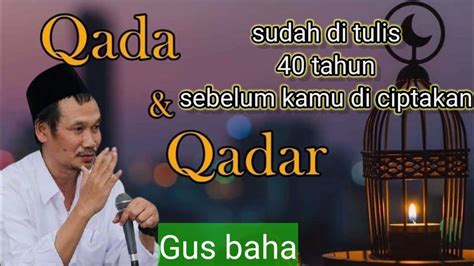 Memahami Qada Dan Qadar Dari Allah Gus Baha Youtube