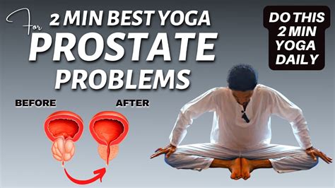 2 Minute Most Effective Yoga For Prostate Problems Daily Yoga For Prostate Youtube