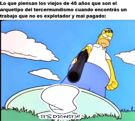 Top Memes De Dignidad En Español Memedroid