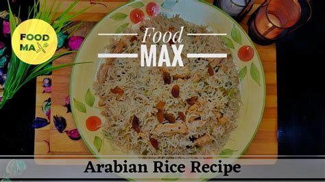 Quick And Easy Arabian Rice Recipe Food Max Youtube