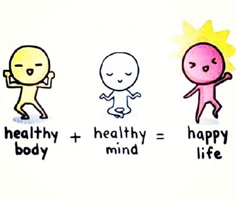 Happy Body Healthy Mind And Body Happy Minds Happy Life