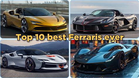 The Top 10 Best Ferraris Ever Youtube