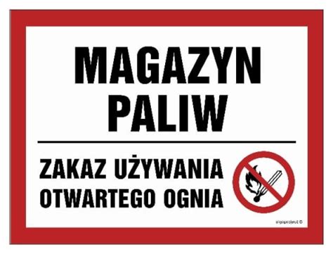 Magazyn Paliw Zakaz U Ywania Otwartego Ognia X Cm P Yta