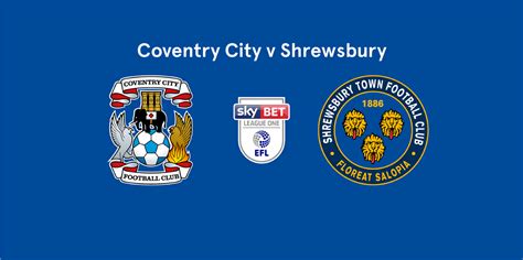 Coventry City Tickets News Shrewsbury Town
