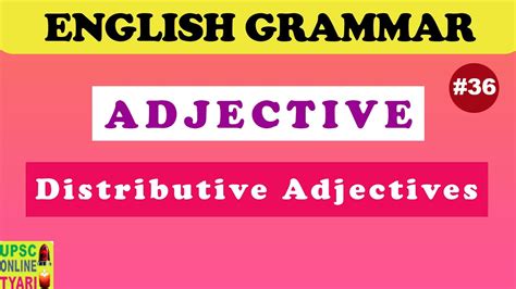 Distributive Adjectives Types Of Adjective English Grammar Youtube
