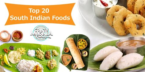 Top 20 South Indian Foods Crazy Masala Food