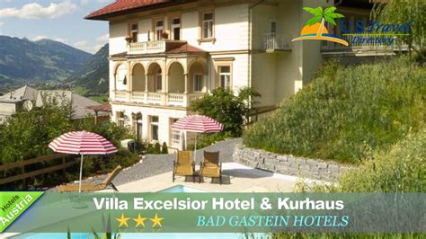 Villa Excelsior Hotel Kurhaus Bad Gastein Hotels Austria YouTube
