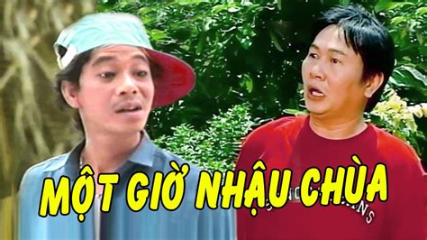 Hài Một Giờ Nhậu Chùa Cười Bể Bụng Khi Xem Hài Bảo Chung Kiều Oanh