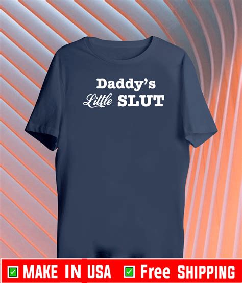daddy s little slut 2021 t shirt teeducks