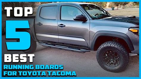 Top 5 Best Running Boards For Toyota Tacoma In 2024 Reviews And Buying