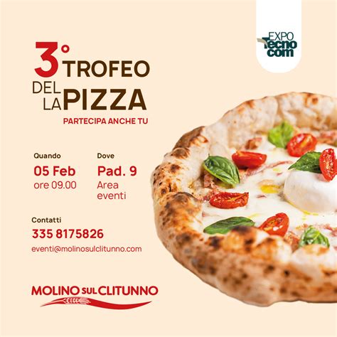 Pizzaioli Siete Pronti A Sfidarvi Torna La Terza Edizione Del Trofeo Della Pizza Molino Sul