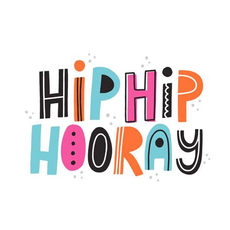 Hip Hip Hooray Lettering Hand Lettering Inspiration Typography Letters