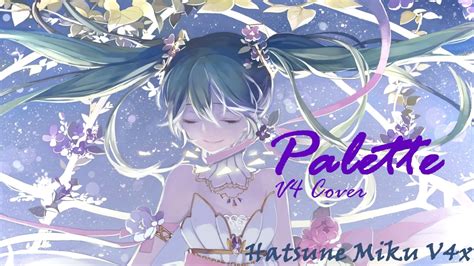 【hatsune Miku V4x】 Palette 【desire Path Remix】 Youtube