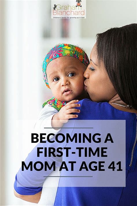 Becoming A First Time Mom At Age 41 Working Moms First Time Moms How To Become