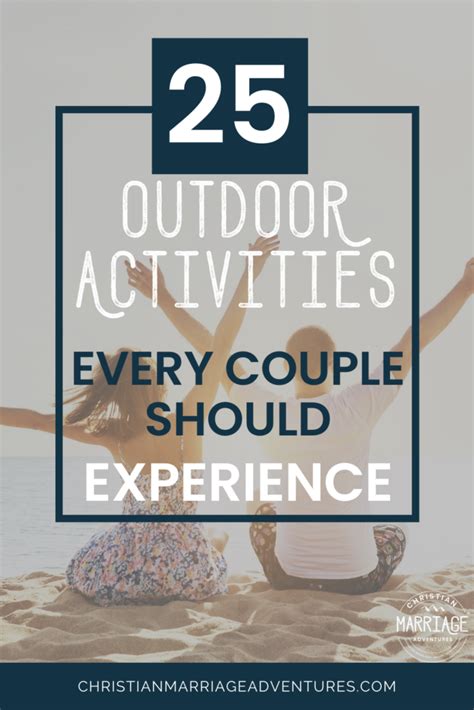 25 Outdoor Activities Every Married Couple Should Experience Marriage Legacy Builders™