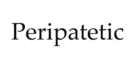 How To Pronounce Peripatetic Youtube