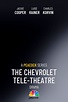 The Chevrolet Tele-Theatre | Rivr: Track Streaming Shows & Movies