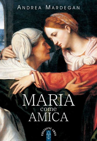 maria come amica edizioni ares