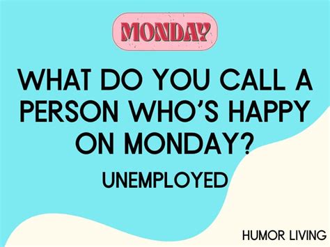 55 Hilarious Monday Jokes To Get You Through The Week Humor Living