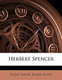 9781176314139: Herbert Spencer - Elliot, Hugh Samuel Roger: 1176314130 ...