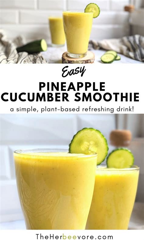 Pineapple Cucumber Smoothie Recipe The Herbeevore