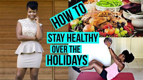How I Stay Healthy Over The Holidays Youtube