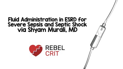 Fluid Administration In End Stage Renal Disease For Severe Sepsis And