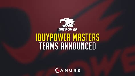 Ibuypower Masters Teams Announced Dot Esports