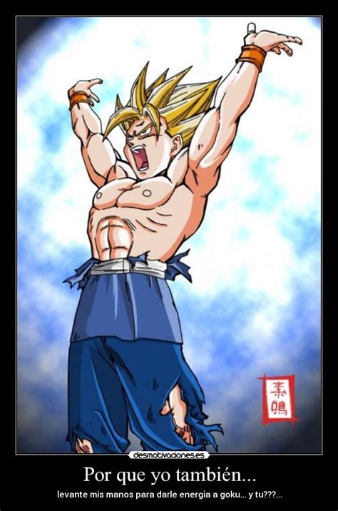 Imágenes Y Carteles De Goku Pag 35 Desmotivaciones
