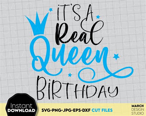 Its A Real Queen Birthday Svg Dxf Eps Png Birthday Queen Svg Etsy