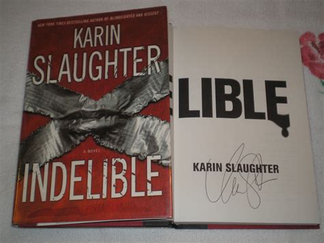 Indelible: *Signed* by Karin Slaughter - Signed First Edition - 2004 - from skylarkerbooks and 