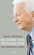 Richard von Weizsäcker - Ein deutsches Leben | Jetzt online kaufen