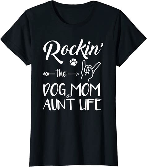 Womens Rockin The Dog Mom And Aunt Life Shirt Art Mothers