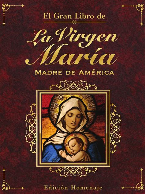 Archivo en formato pdf, 100% español, completo. El gran libro de la virgen maria.pdf | María, madre de ...