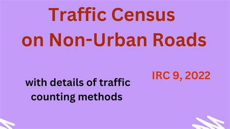 Traffic Census On Non Urban Roads Volume Count Methods Irc 09 2022