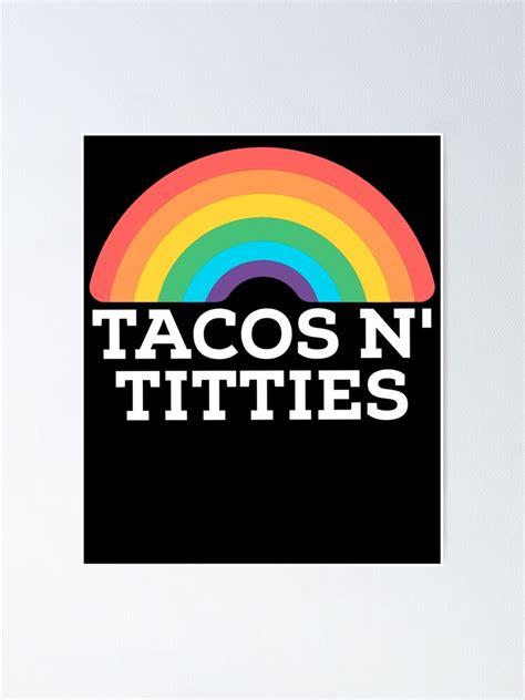 Funny Lgbt Tacos And Titties Gay Pride Lesbian Lgbtq Tacos Poster For Sale By Jlachger Redbubble