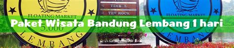 Paket Wisata Lembang Bandung 1 Hari Murah 2021