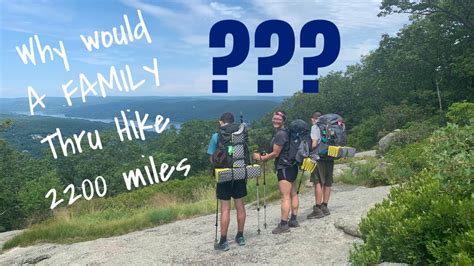 Why Thru Hike 2200 Miles Appalachian Trailep 19 Youtube