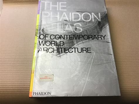 The Phaidon Atlas Of Contemporary World Architecture Comprehensive