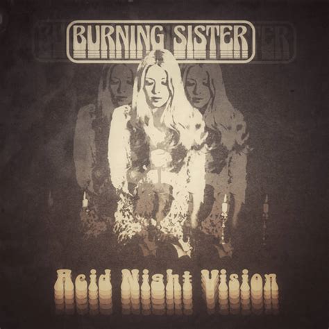 Burning Sister Acid Night Vision Encyclopaedia Metallum The Metal
