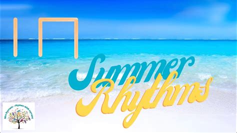 Summer Rhythms Ta Ti Ti Youtube