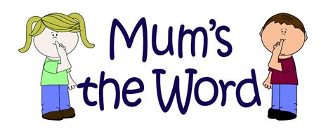 mum s the word home