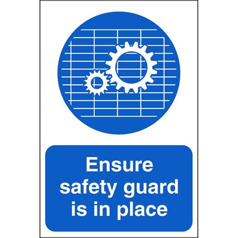 A proactive way to provide this protection is to use the necessary signage, alarms, and signals to alert workers to these hazards. Ensure Safety Guard Is In Place Signs | Workplace Machine ...