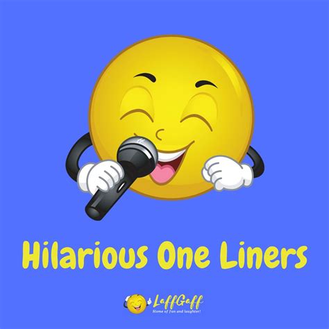 20 Hilarious One Liners Laffgaff