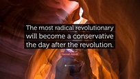 Hannah Arendt Quote: “The most radical revolutionary will become a ...