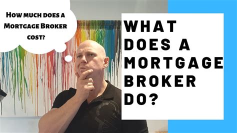 What Does A Mortgage Broker Do And Cost Youtube