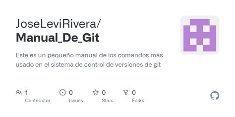 Github Joselevirivera Manual De Git Este Es Un Peque O Manual De Los Comandos M S Usado En El