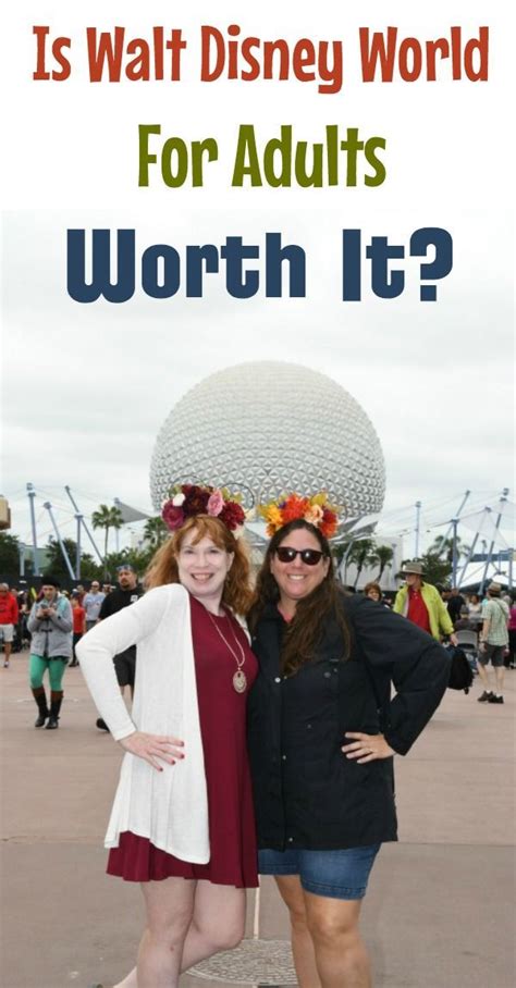 Is Disney World For Adults Worth It Disney World Outfits Disney